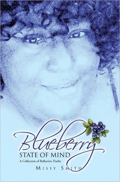 Blueberry State of Mind: A Collection of Reflective Truths
