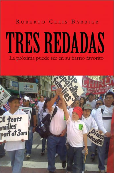 Tres Redadas: La Próxima Puede Ser En Su Barrio Favorito