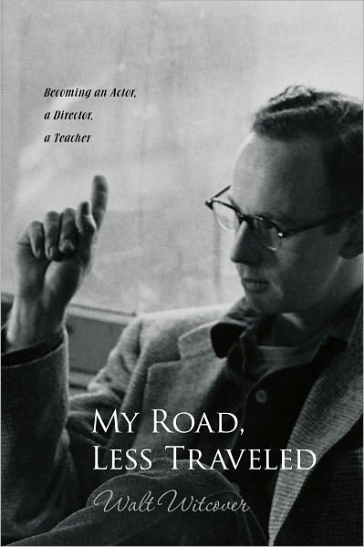 My Road, Less Traveled: Becoming an Actor, a Director, a Teacher