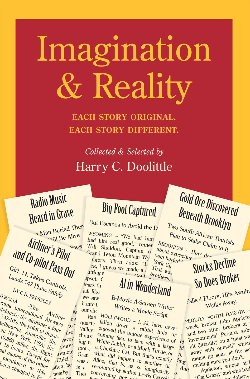 Imagination & Reality: EACH STORY ORIGINAL. EACH STORY DIFFERENT.