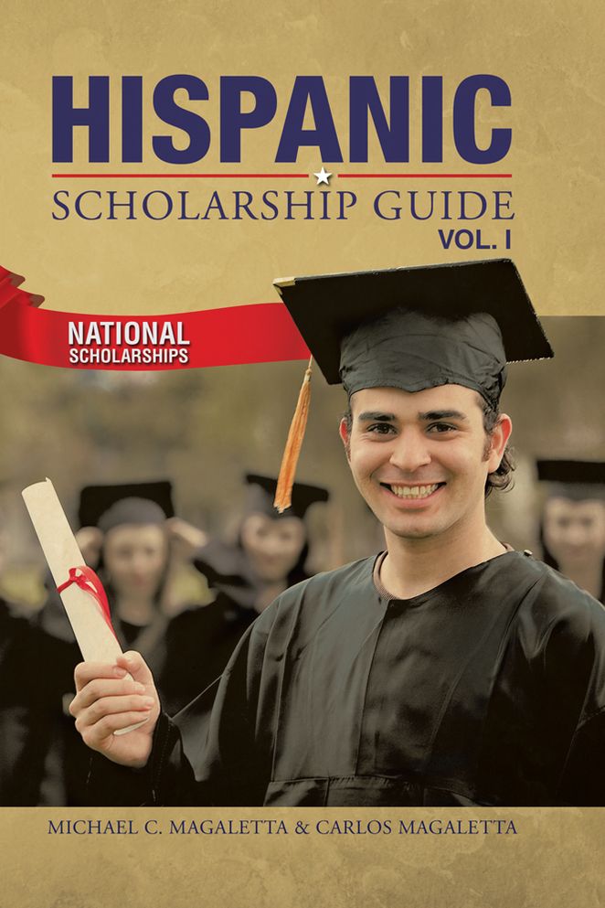 Hispanic Scholarship Guide Vol. I: Non-State Specific