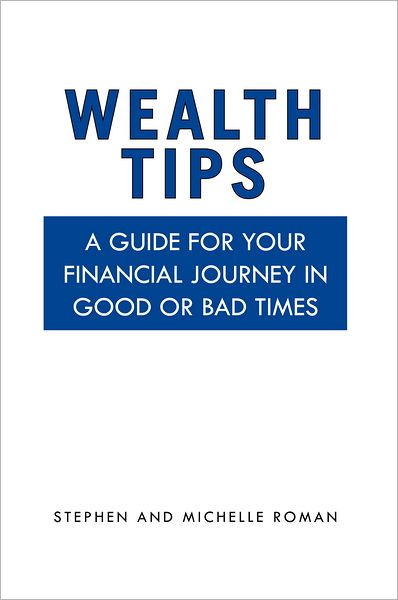 Wealth Tips: A guide for your financial journey in good or bad times