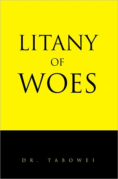 Litany of Woes