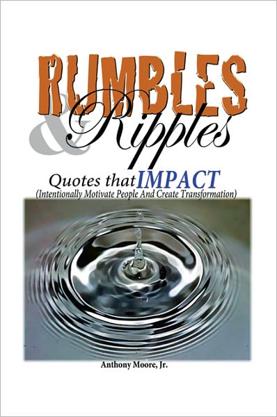 Rumbles & Ripples: Quotes that IMPACT