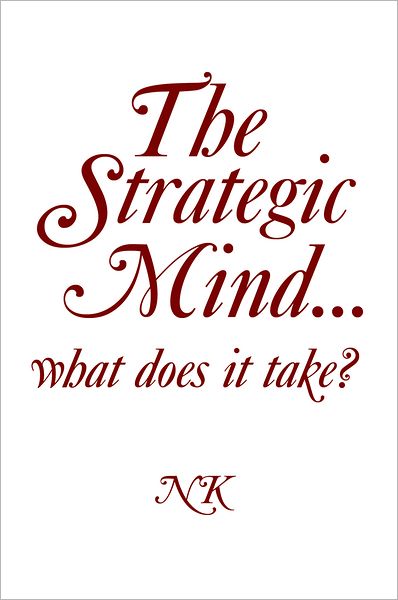 The Strategic Mind... what does it take?