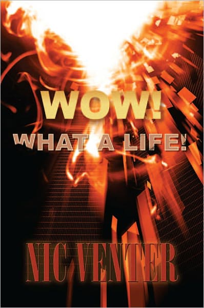 WOW! What a Life!