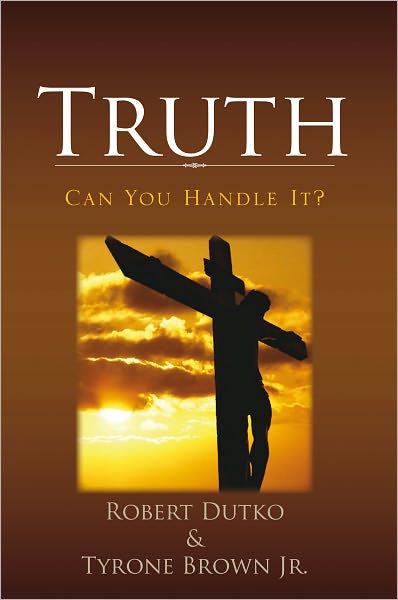 Truth: Can You Handle It?