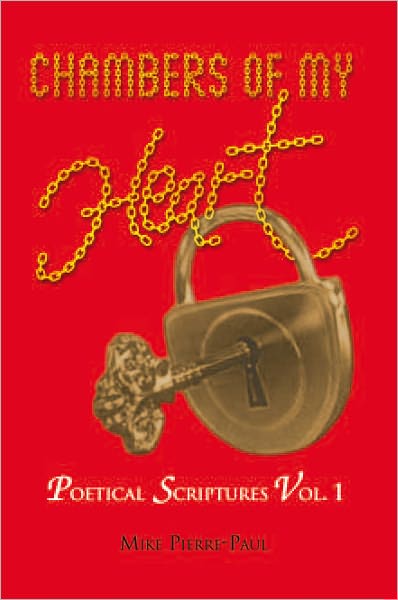 Chambers Of My Heart: Poetical Scriptures Vol. 1