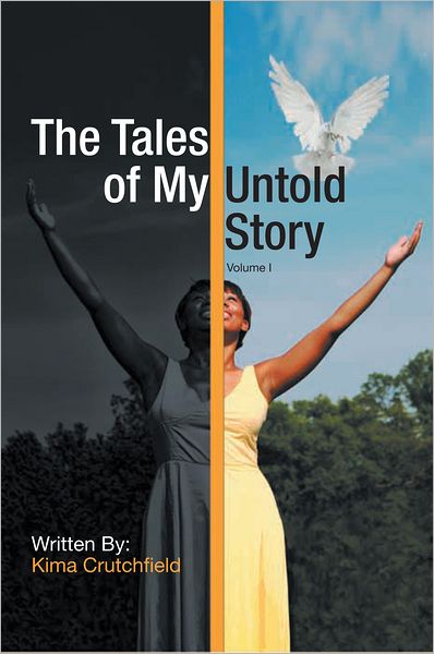 The Tales of My Untold Story: Volume I
