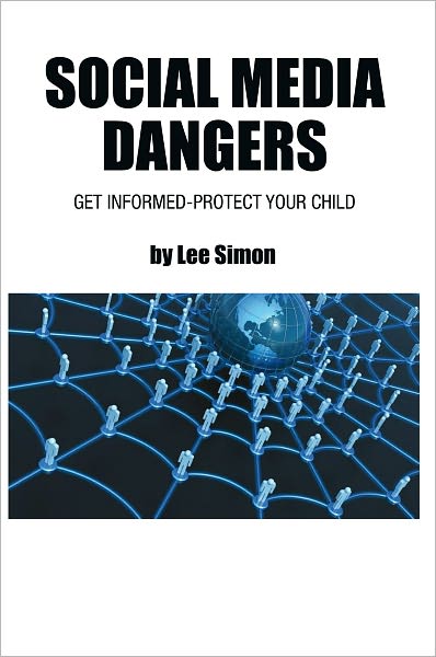 Social Media Dangers: Get Informed-Protect Your Child