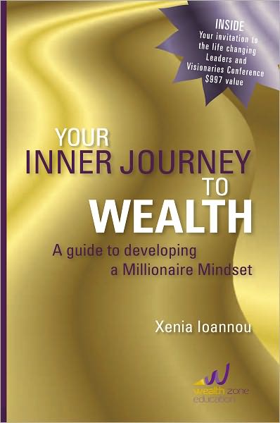 Your Inner Journey to Wealth: A Guide to Developing a Millionaire Mindset