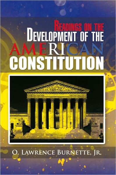 Readings on the Development of the AMERICAN CONSTITUTION