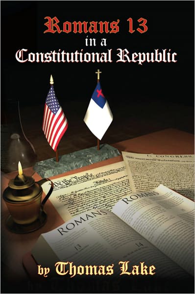 Romans 13 in a Constitutional Republic
