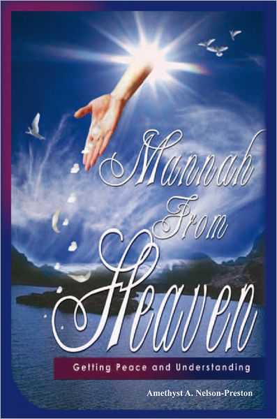 Manna from Heaven: Getting Peace and Understanding