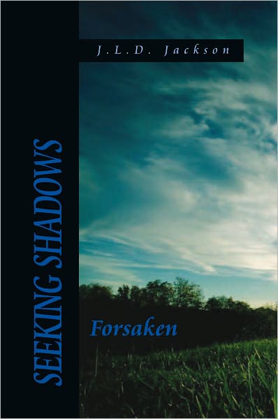 Seeking Shadows: Forsaken