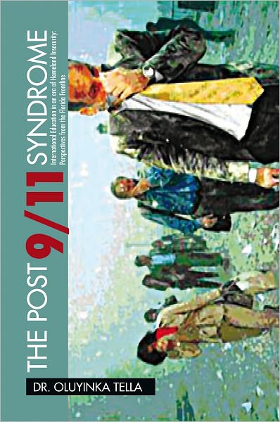 THE POST-9/11 SYNDROME: International Education in an era of Homeland Insecurity: Perspectives from the Florida Frontline