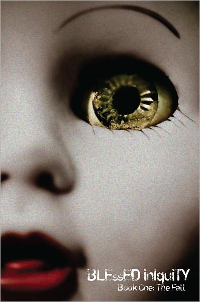 Blessed Iniquity: Book One: The Fall