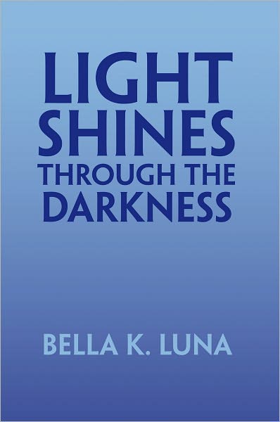 Light Shines Through The Darkness