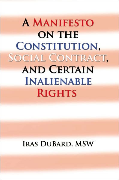 A Manifesto on the Constitution, Social Contract, and Certain Inalienable Rights