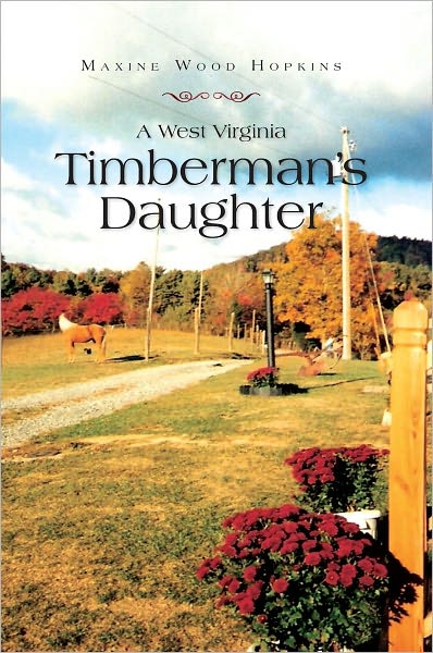 A West Virginia Timberman's Daughter