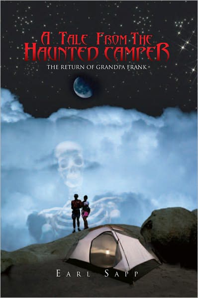 A TALE FROM THE HAUNTED CAMPER: THE RETURN OF GRANDPA FRANK: THE RETURN OF GRANDPA FRANK