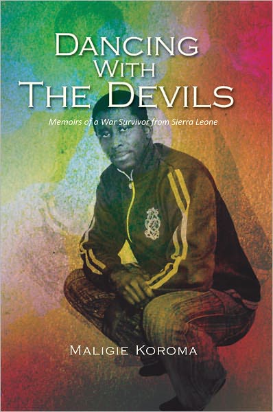 Dancing With The Devils: Memoirs of a War Survivor from Sierra Leone