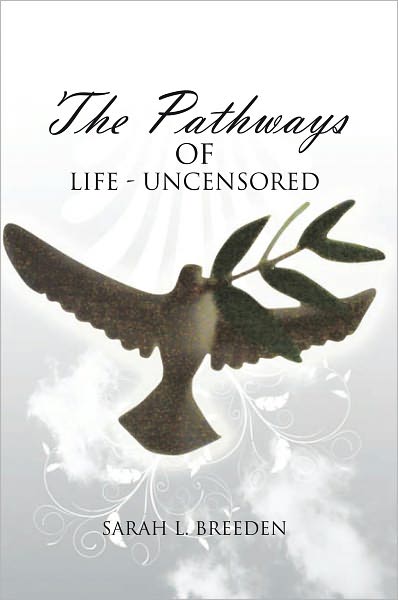 "The Pathways of Life - Uncensored"