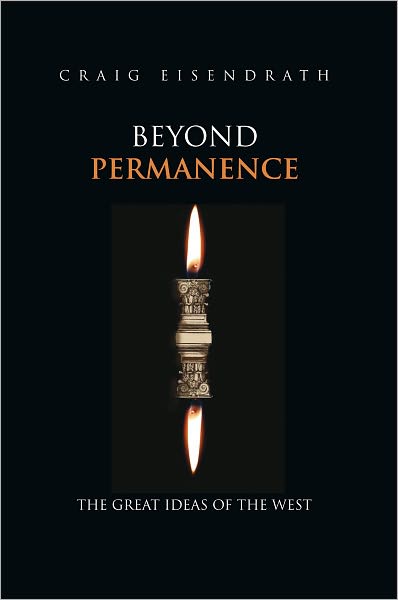 BEYOND PERMANENCE: THE GREAT IDEAS OF THE WEST