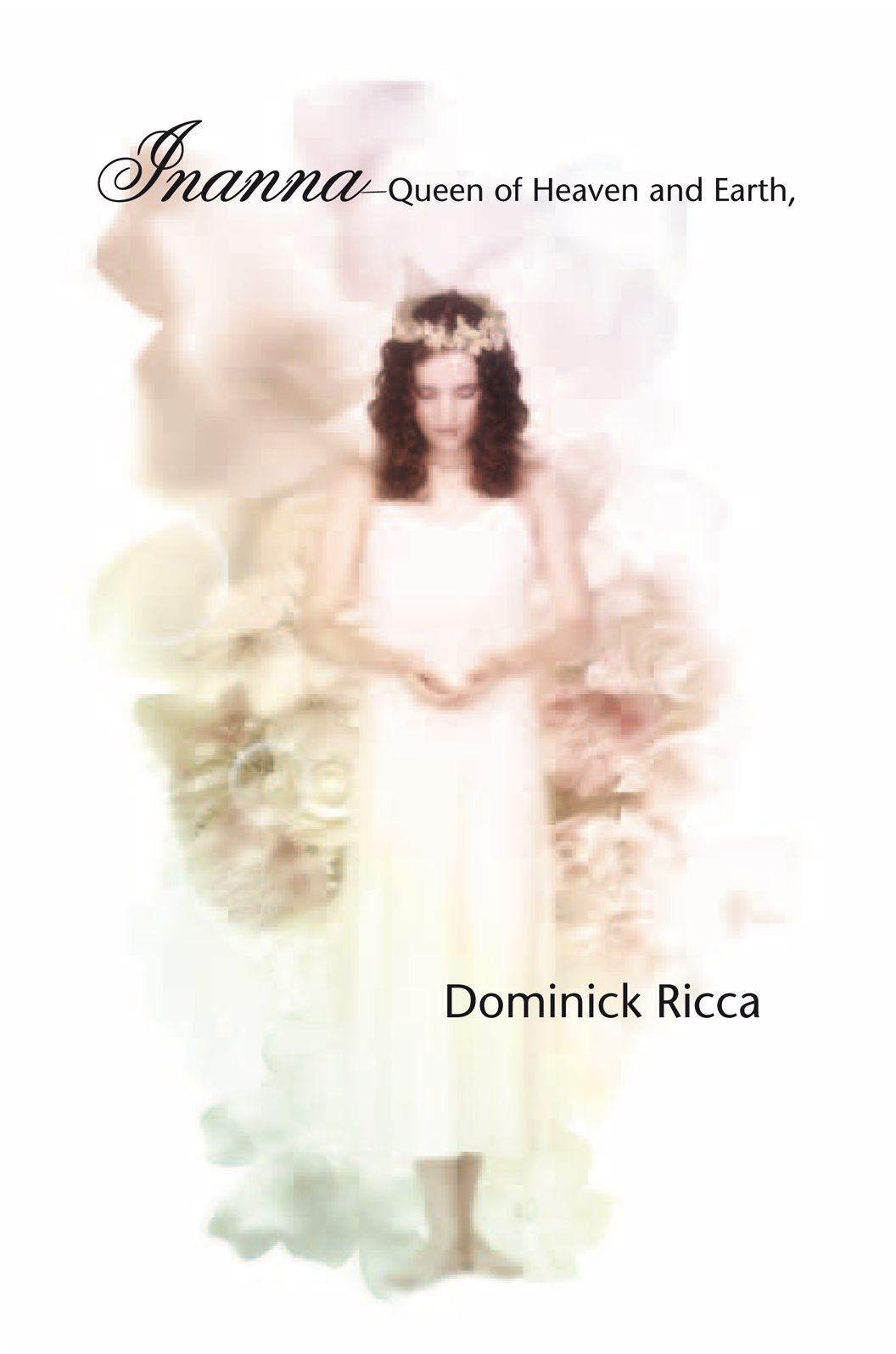 Inanna - Queen of Heaven and Earth, a Screenplay And Many Stories