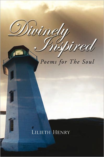 Divinely Inspired: Poems for The Soul