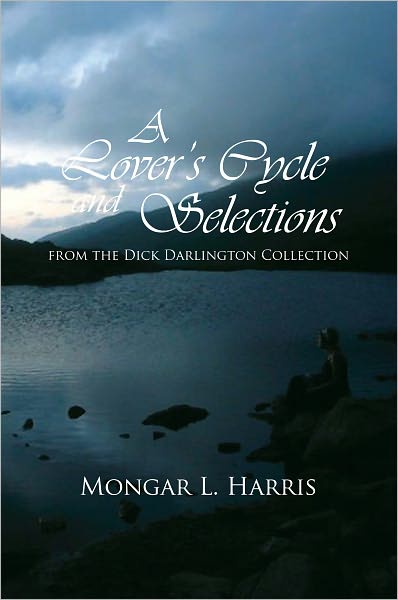 A Lover's Cycle and Selections from the Dick Darlington Collection
