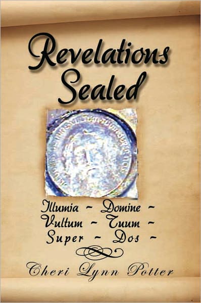 Revelations Sealed: Illumia ~ Domine ~ Vultum ~ Tuum ~ Super ~ Dos ~