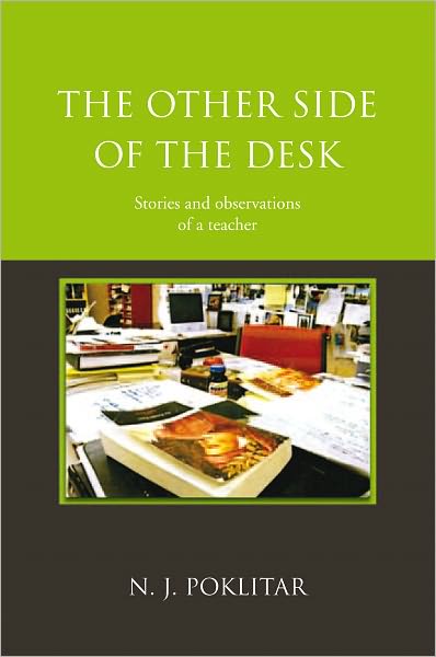 The Other Side of the Desk: Stories and observations of a teacher