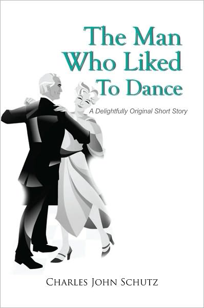 The Man Who Liked To Dance: A Delightfully Original Short Story