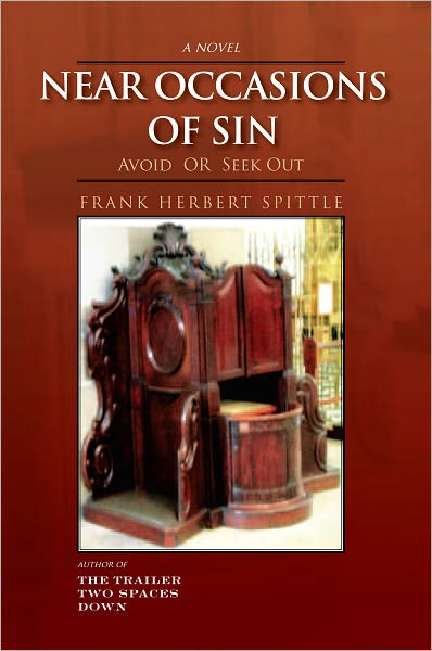 NEAR OCCASIONS OF SIN: Avoid OR Seek Out