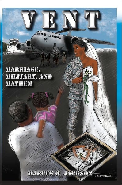 Vent: Marriage, Military, and Mayhem
