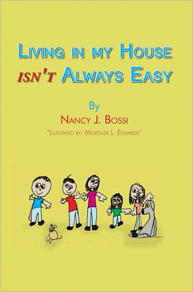 Living in my house isn't always easy