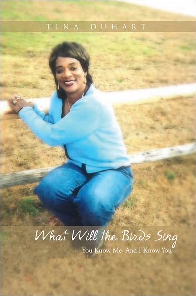 What Will the Birds Sing: You Know Me, And I Know You
