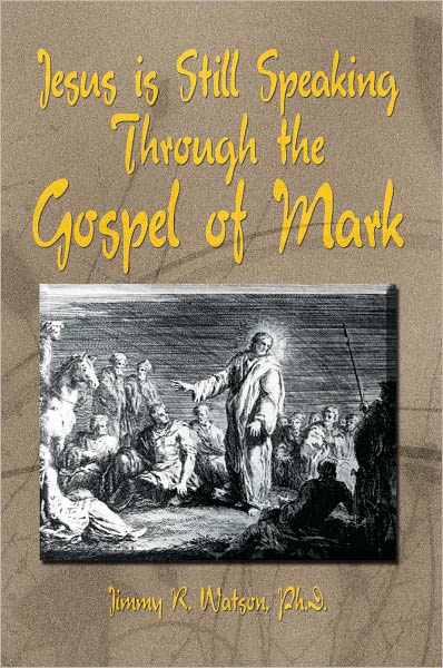 Jesus is Still Speaking Through the Gospel of Mark