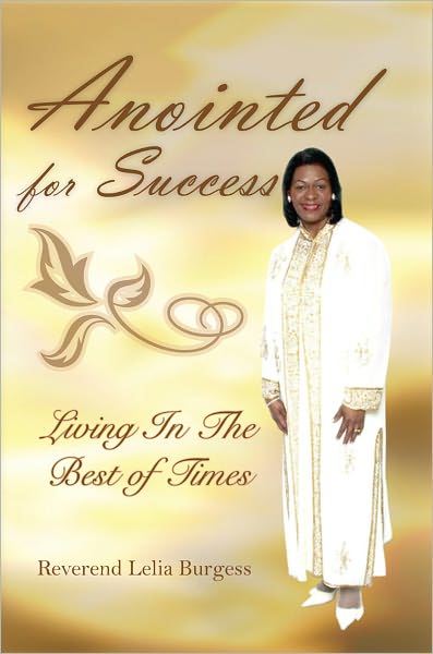 Anointed for Success: Living In The Best of Times