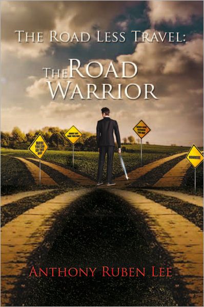 The Road Less Travel: The Road Warrior: Life as a road chapter