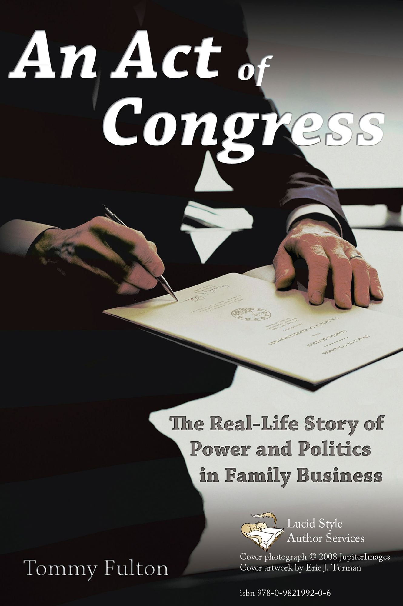 An Act of Congress: The Real-Life Story of Power and Politics in Family Business