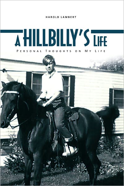 A Hillbilly's Life: Personal Thoughts On My life
