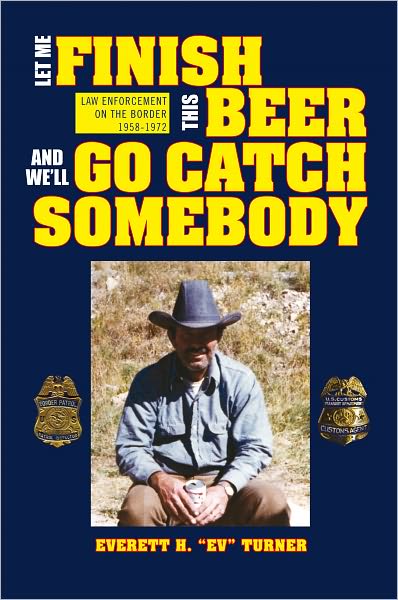 Let Me Finish This Beer and We'll Go Catch Somebody
