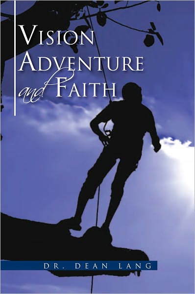 VISION, ADVENTURE and FAITH