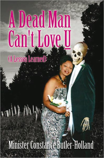 A Dead Man Can't Love U: (A Lesson Learned)