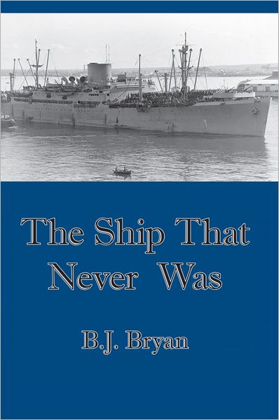 THE SHIP THAT NEVER WAS