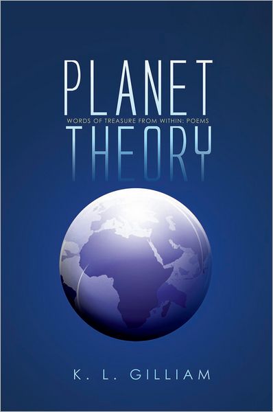 Planet Theory: Words of Treasure from within: Poems