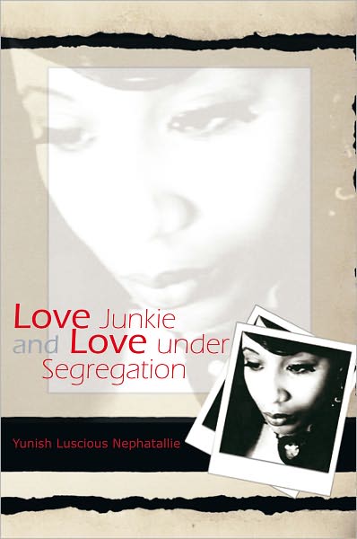 Love Junkie and Love under Segregation