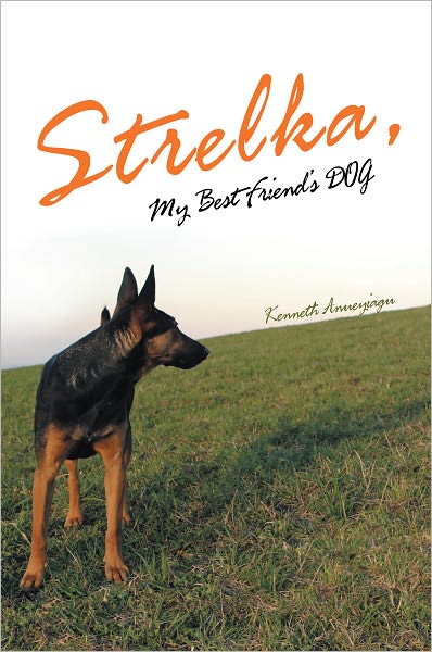 STRELKA, My Best Friend's DOG